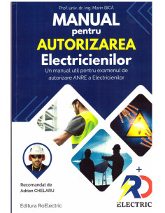 Manual pentru Autorizarea Electricienilor, Editura RoElectric, Varianta Fizica - Electricon.ro