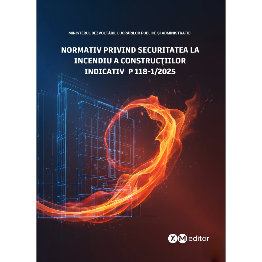 Normativ P 118-1/2025 securitate incendiu constructii Xmeditor